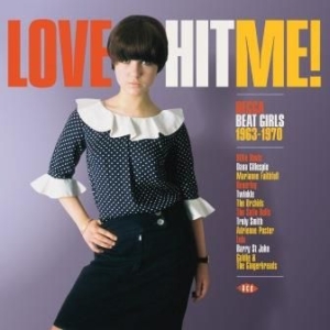 Various Artists - Love Hit Me! Decca Beat Girls 1962- in der Gruppe VINYL bei Bengans Skivbutik AB (1871691)