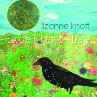 Knott Lizanne - Excellent Day in der Gruppe CD bei Bengans Skivbutik AB (1876331)