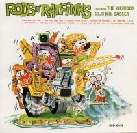 Mr. Gasser & The Weirdos - Rods 'N Ratfinks in der Gruppe UNSERE TIPPS / Klassiska lablar / Sundazed / Sundazed CD bei Bengans Skivbutik AB (1876453)