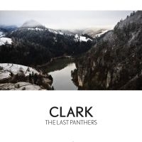 Clark - The Last Panthers in der Gruppe VINYL bei Bengans Skivbutik AB (1876520)