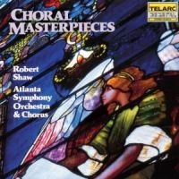 Atlanta Symp Orch/Shaw - Choral Masterpieces in der Gruppe CD / Pop-Rock bei Bengans Skivbutik AB (1901800)