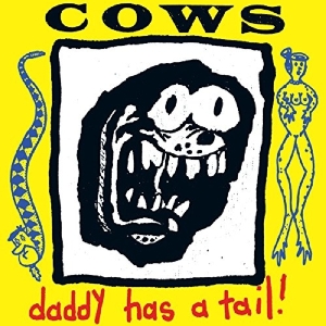 Cows - Daddy Has A Tail in der Gruppe CD bei Bengans Skivbutik AB (1907106)