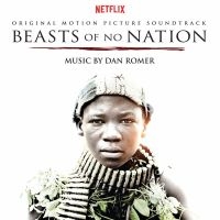 Blandade Artister - Beasts Of No Nation (Dan Romer) in der Gruppe CD bei Bengans Skivbutik AB (1909958)