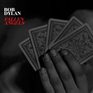 Dylan Bob - Fallen Angels in der Gruppe UNSERE TIPPS / Weihnachtsgeschenktipp CD bei Bengans Skivbutik AB (1912439)