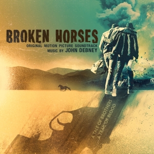 Debney John - Broken Horses in der Gruppe CD bei Bengans Skivbutik AB (1916433)