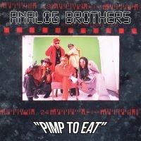 Analog Brothers - Pimp To Eat in der Gruppe CD bei Bengans Skivbutik AB (1916470)