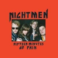 Nightmen - Fifteen Minutes Of Pain in der Gruppe UNSERE TIPPS / Weihnachtsgeschenktipp CD bei Bengans Skivbutik AB (1929772)