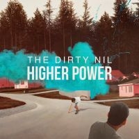 Dirty Nil - Higher Power in der Gruppe CD bei Bengans Skivbutik AB (1933290)