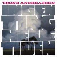 Andreassen Trond - Ingen Ting Hele Tiden in der Gruppe VINYL bei Bengans Skivbutik AB (1947798)