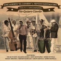 Albert Jose El Canario & El Septeto - Triubte A Los Compadres in der Gruppe CD bei Bengans Skivbutik AB (1951362)