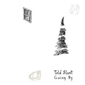 Told Slant - Going By in der Gruppe CD bei Bengans Skivbutik AB (1968046)