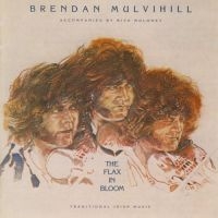 Mulvihill Brendan - Flax In Bloom in der Gruppe CD bei Bengans Skivbutik AB (1968568)