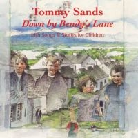 Sands Tommy - Down By Bendyæs Lane in der Gruppe CD bei Bengans Skivbutik AB (1968601)