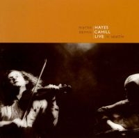 Hayes Martin & Dennis Cahill - Live In Seattle in der Gruppe CD bei Bengans Skivbutik AB (1968685)