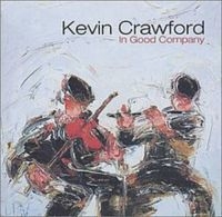 Crawford Kevin - In Good Company in der Gruppe CD bei Bengans Skivbutik AB (1968699)