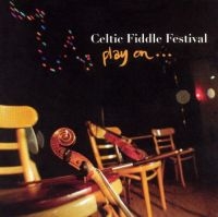 Celtic Fiddle Festival - Play On in der Gruppe CD bei Bengans Skivbutik AB (1968717)