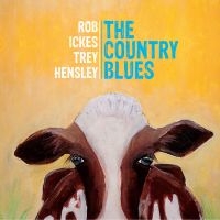 Ickes Rob  & Hensley Trey - Country Blues in der Gruppe CD bei Bengans Skivbutik AB (1968975)