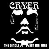 CRYER - SINGLE THE / SET ME FREE in der Gruppe UNSERE TIPPS / Weihnachtsgeschenktipp CD bei Bengans Skivbutik AB (1969351)