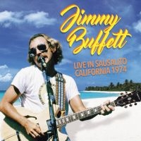 Buffett Jimmy - Live In Sausalito in der Gruppe CD bei Bengans Skivbutik AB (1993185)