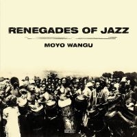 Renegades Of Jazz - Mayo Wangu in der Gruppe CD bei Bengans Skivbutik AB (2004891)