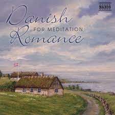 Danish Romance For Meditation - Henriques - Schierbeck - Kuhlau in der Gruppe UNSERE TIPPS / Weihnachtsgeschenktipp CD bei Bengans Skivbutik AB (2006355)