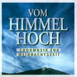 Various Composers - Vom Himmel Hoch in der Gruppe UNSERE TIPPS / Weihnachtsgeschenktipp CD bei Bengans Skivbutik AB (2014161)