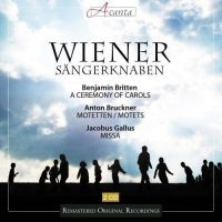 Wiener Sängerknaben - Britten - Bruckner - Gallus in der Gruppe CD bei Bengans Skivbutik AB (2015889)