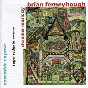 Ferneyhoughbrian - Chamber Music By Ferneyhough in der Gruppe UNSERE TIPPS / Weihnachtsgeschenktipp CD bei Bengans Skivbutik AB (2016681)