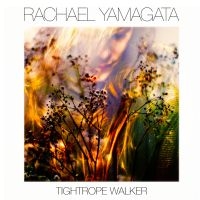 Yamagata Rachael - Tightrope Walker in der Gruppe CD / Pop-Rock bei Bengans Skivbutik AB (2060241)