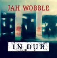 Wobble Jah - In Dub - Deluxe in der Gruppe CD / Pop-Rock bei Bengans Skivbutik AB (2060873)