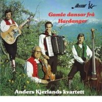 Anders Kjerlands Kvartett - Gamle Dansar Fra Hardanger in der Gruppe CD bei Bengans Skivbutik AB (2061050)