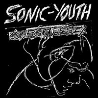 Sonic Youth - Confusion Is Sex in der Gruppe UNSERE TIPPS / Weihnachtsgeschenktipp Vinyl bei Bengans Skivbutik AB (2069850)