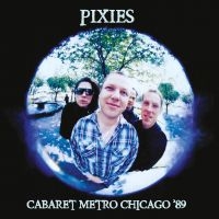 Pixies - Cabaret Metro Chicago 1989 in der Gruppe Minishops / Pixies bei Bengans Skivbutik AB (2074014)