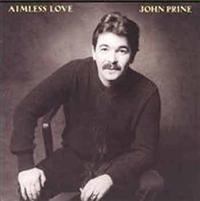 Prine John - Aimless Love in der Gruppe UNSERE TIPPS / Weihnachtsgeschenktipp CD bei Bengans Skivbutik AB (2101898)