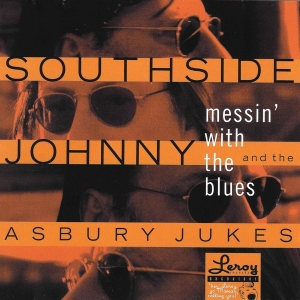 Southside Johnny & The Asbury Jukes - Messin' With The Blues in der Gruppe CD / Pop-Rock bei Bengans Skivbutik AB (2101996)