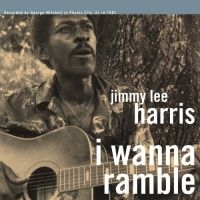 Harris Jimmy Lee - I Wanna Ramble in der Gruppe VINYL bei Bengans Skivbutik AB (2102009)