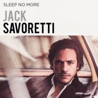 JACK SAVORETTI - SLEEP NO MORE (VINYL) in der Gruppe UNSERE TIPPS / Weihnachtsgeschenktipp Vinyl bei Bengans Skivbutik AB (2102832)