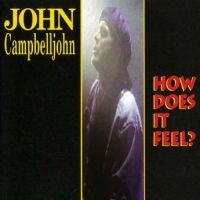 Campbelljohn John - How Does It Feel in der Gruppe CD bei Bengans Skivbutik AB (2103203)