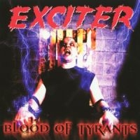 EXCITER - BLOOD OF TYRANTS in der Gruppe UNSERE TIPPS / Weihnachtsgeschenktipp CD bei Bengans Skivbutik AB (2104319)