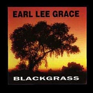 Earl Lee Grace - Blackgrass in der Gruppe VINYL bei Bengans Skivbutik AB (2170291)