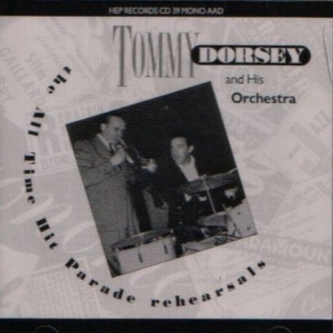 Tommy Dorsey - All Time Hit Parade Rehearsals in der Gruppe -Start Sell bei Bengans Skivbutik AB (2236314)