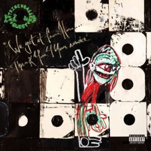 A Tribe Called Quest - We Got It From Here... Thank You 4 Your Service in der Gruppe UNSERE TIPPS / Weihnachtsgeschenktipp CD bei Bengans Skivbutik AB (2236943)