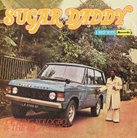 Kologbo Joe King & The High Grace - Sugar Daddy in der Gruppe VINYL bei Bengans Skivbutik AB (2245986)