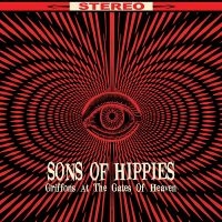 Sons Of Hippies - Griffons At The Gates Of Heaven in der Gruppe Rock bei Bengans Skivbutik AB (2249840)