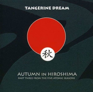 Tangerine Dream - Autumn In Hiroshima in der Gruppe CD bei Bengans Skivbutik AB (2250585)