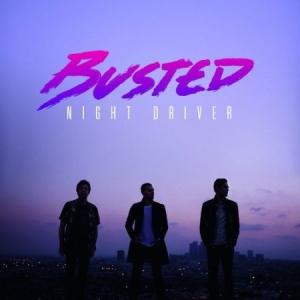 Busted - Night Driver in der Gruppe CD / Pop-Rock bei Bengans Skivbutik AB (2252472)