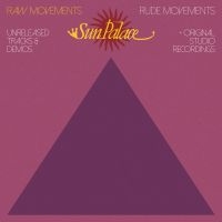 Sunpalace - Raw Movements - Rude Movements in der Gruppe CD bei Bengans Skivbutik AB (2255654)