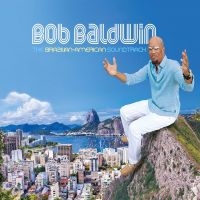 Baldwin Bob - Brazilian-American Soundtrack in der Gruppe CD bei Bengans Skivbutik AB (2255662)