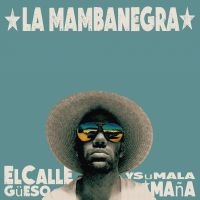 La Mambanegra - El Callegueso Y Su Mala Mana in der Gruppe CD bei Bengans Skivbutik AB (2258590)