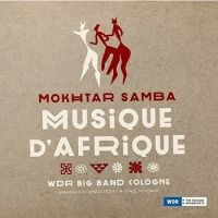 Samba Mokhtar Samba & Wdr Big Band - Musique D'afrique in der Gruppe CD bei Bengans Skivbutik AB (2258608)